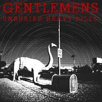 The Gentlemens – Unburied Heavy Pills EP