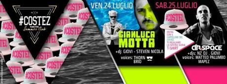 Costez @ Nikita Summer Club Telgate (BG): 24/7 Gianluca Motta, 25/7 Dr Space…