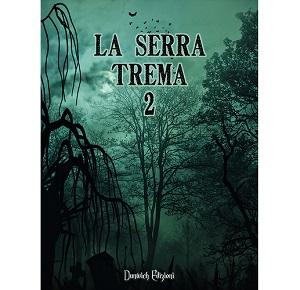 Nuove Uscite - “La Serra Trema 2” della Dunwich Edizioni