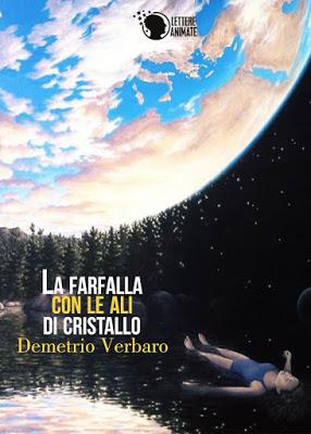 SEGNALAZIONE - La farfalla con le ali di cristallo di Demetrio Verbaro