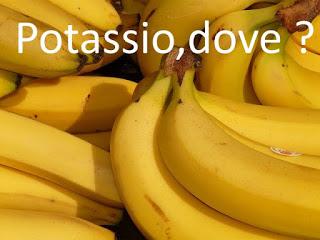 Potassio, dove trovarlo ?