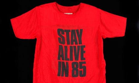 Katherine Hamnett T-shirt that says 'stay alive in 85'