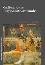 SUL TAMBURO n.4:  Gualberto Alvino, “L’apparato animale” & “Scritti diversi e dispersi (2000-2014)”