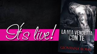 SEGNALAZIONE -  La mia vendetta con te di Giovanna Roma