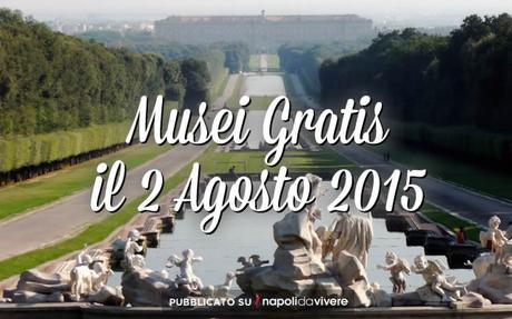 Musei gratis domenica 2 agosto 2015| #DomenicalMuseo