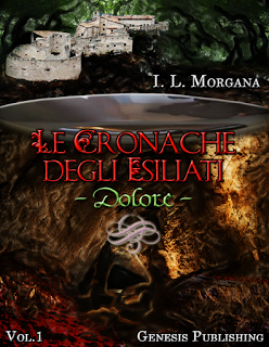 Novità da Scoprire: Le Cronache degli Esiliati - Dolore di I. L. Morgana