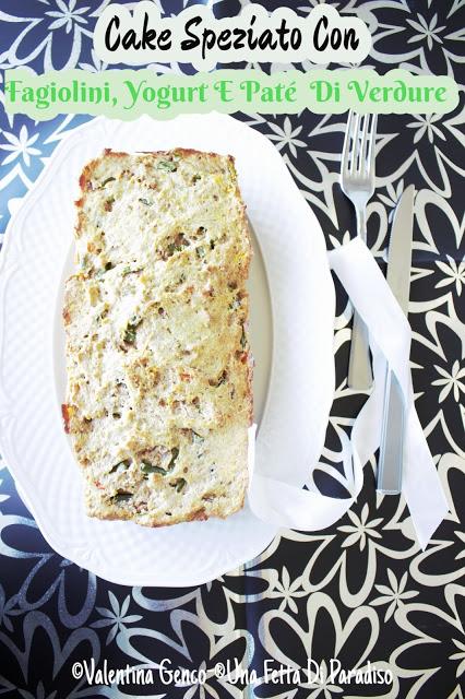 Cake Speziato Con Fagiolini, Yogurt E Patè Di Verdure