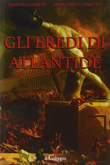 [Segnalazioni Il Ciliegio Ed.] Gli eredi di Atlantide - Il mistero della legione perduta - Love Infinity - Nepal fra terra e cielo - L'insolita minestra