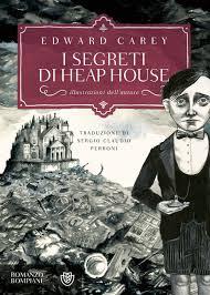 Recensione: I segreti di Heap House di Edward Carey