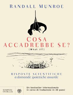 Anteprima: Cosa accadrebbe se? Risposte scientifiche a domande ipotetiche assurde di Randall Munroe