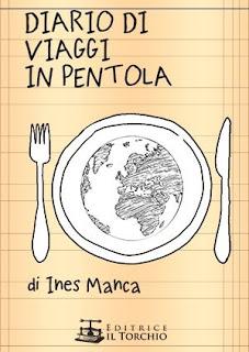 Libri da mangiare [Recensione]: Diario di viaggi in pentola di Ines Manca