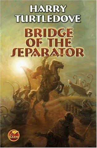 Harry Turtledove: The Bridge of the Separator