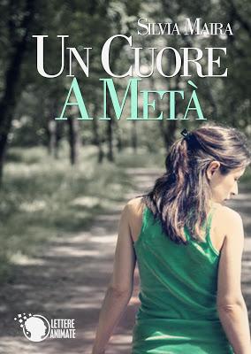 Anteprima: Un cuore a metà - Silvia Maira