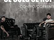 Solo Noi" nuovo single/video Contro/Corrente.