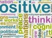 Pensiero positivo, presupposto essenziale vita migliore