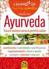 Ayurveda - Trova il tuo Sentiero verso la Perfetta Salute