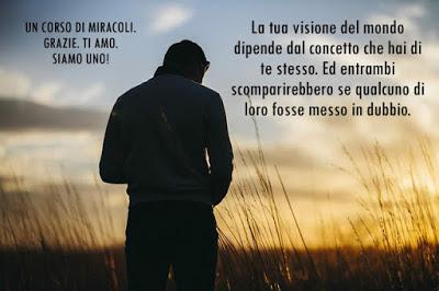 Tu hai fabbricato un concetto di te stesso che non ha alcuna somiglianza con te. Parte 5.