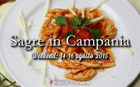 5 Sagre da non perdere in Campania: weekend 14-16 agosto 2015