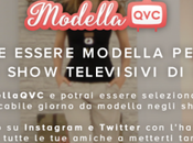 campagna #ModellaQVC vive social marketing, digital l’esperienza unica della