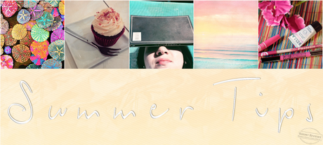 ☀ Summer tips #00 ☀ Summer tips #00