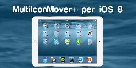 Tweak Cydia (iOS 8.4) – MultiIconMover (MultiIconMover+) si aggiorna con supporto anche a iOS 8.4! [MultiIconMover Vers. 1:1.1.3-1]
