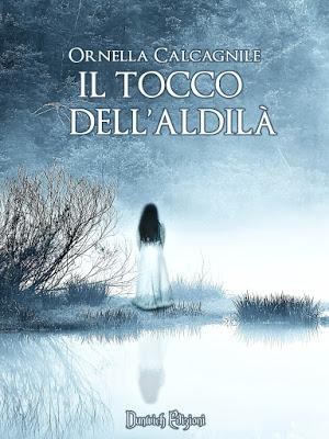 [Recensione] Il tocco dell’aldilà di Ornella Calcagnile