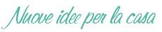 Nuove idee per la casa