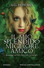 Recensione: Il mio splendido migliore amico di A.G. Howard