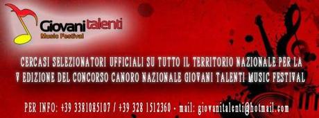 Giovani talenti Music Festival  cerca selezionatori ufficiali