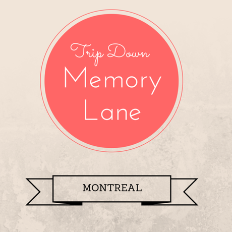 Trip down memory lane: Montrèal