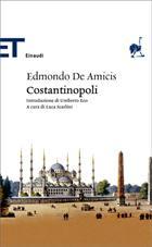Mi sono perso ad Istanbul con De Amicis (!) e non mi trovano più