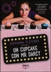 LA MIA OPINIONE SU: UN CUPCAKE CON MR DARCY DI GIOVANNA FLETCHER
