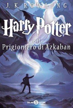 J.K. Rowling: Harry Potter e il prigioniero di Azkaban