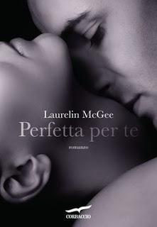 Perfetta per te,Laurelin McGee