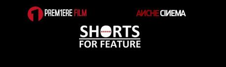 SHORTS FOR FEATURE cerca 5 corti da trasformare in un film