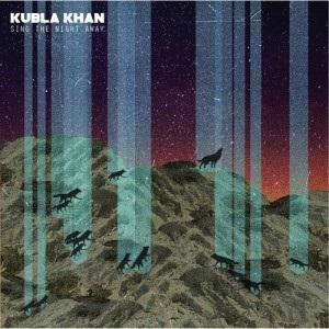 Kubla Khan – Sing The Night Away