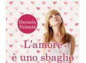 Anteprima "L'Amore Sbaglio Straordinario" Daniela Volontè Agosto libreria!