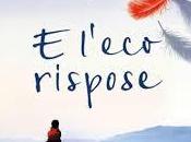 “Storie liberano sempre mai” Angela Gagliano recensisce l’eco rispose” Khaled Hosseini
