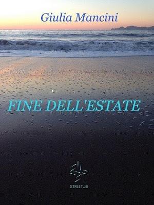 SEGNALAZIONE - Fine dell'estate di Giulia Mancini