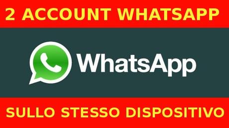 Come_Usare_Due_Numeri_Whatsapp_sullo_Stesso_Telefono_Android_senza_root