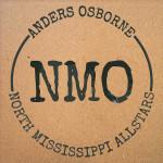 NORTH MISSISSIPPI ALLSTARS & ANDERS OSBORNE  FREEDOM & DREAMS