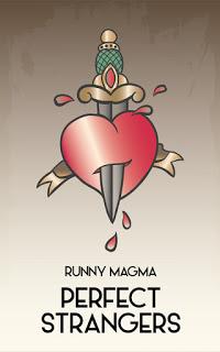 Anteprima: Perfect Strangers di Runny Magma