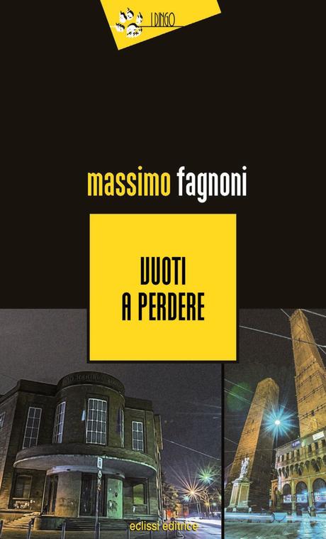 Vuoti a perdere – Massimo Fagnoni