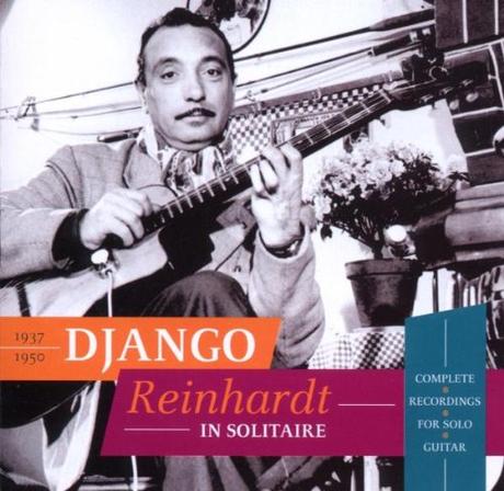 Recensione di Django Reinhardt In Solitaire Complete Recordings For Solo Guitar, Definitive Records, 2005