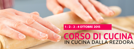 Corso di cucina dalla rezdora | 1-2-3-4 ottobre 2015