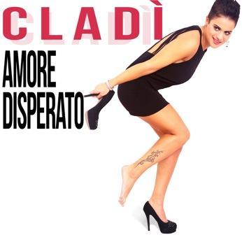 Ecco i primi 2 brani di Cladi'.  Amore Disperato  e  Sally  sono su iTunes