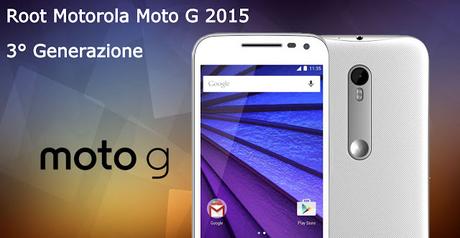 [Guida] Installare TWRP e i permessi di Root su Motorola Moto G 2015 (3 generazione) [Video]