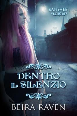 SEGNALAZIONE - Dentro il silenzio (Banshee #1) di Beira Raven