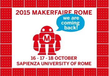 A Roma la Maker Faire dal 16 al 18 ottobre