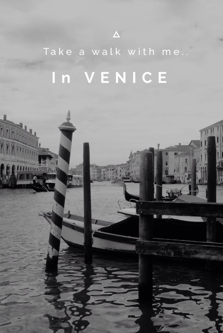 Take a walk with me…in Venice!